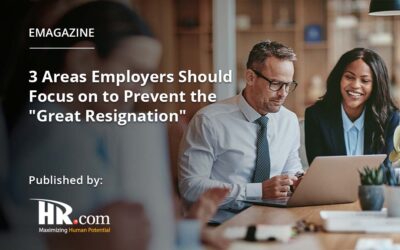 3 Areas Employers Should Focus on to Prevent the “Great Resignation”